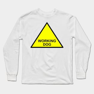 Working dog Long Sleeve T-Shirt